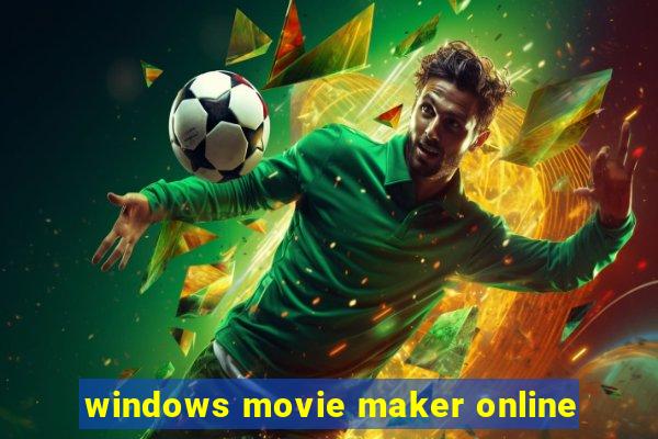 windows movie maker online